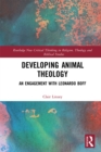 Developing Animal Theology : An Engagement with Leonardo Boff - eBook