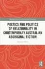 Poetics and Politics of Relationality in Contemporary Australian Aboriginal Fiction - eBook
