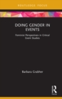 Doing Gender in Events : Feminist Perspectives in Critical Event Studies - eBook