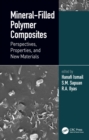 Mineral-Filled Polymer Composites : Perspectives, Properties, and New Materials - eBook