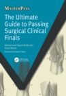 The Ultimate Guide to Passing Surgical Clinical Finals - eBook