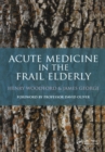 Acute Medicine in the Frail Elderly - eBook