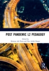 Post Pandemic L2 Pedagogy : Proceedings of the Language Teacher and Training Education Virtual International Conference (LTTE 2020), 22-25 September, 2020 - eBook