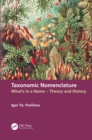 Taxonomic Nomenclature : What’s in a Name – Theory and History - eBook
