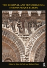 The Regional and Transregional in Romanesque Europe - eBook