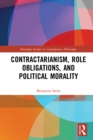 Contractarianism, Role Obligations, and Political Morality - eBook