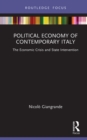 Political Economy of Contemporary Italy : The Economic Crisis and State Intervention - eBook