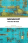 Joaquin Rodrigo : Writings on Music - eBook