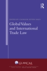 Global Values and International Trade Law - eBook