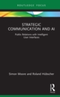 Strategic Communication and AI : Public Relations with Intelligent User Interfaces - eBook