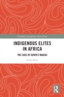 Indigenous Elites in Africa : The Case of Kenya's Maasai - eBook