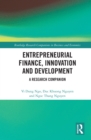 Entrepreneurial Finance, Innovation and Development : A Research Companion - eBook