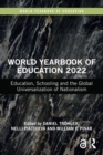 World Yearbook of Education 2022 : Education, Schooling and the Global Universalization of Nationalism - eBook