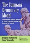 The Company Democracy Model : Creating Innovative Democratic Work Cultures for Effective Organizational Knowledge-Based Management and Leadership - eBook