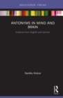 Antonyms in Mind and Brain : Evidence from English and German - eBook