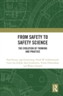 From Safety to Safety Science : The Evolution of Thinking and Practice - eBook