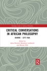 Critical Conversations in African Philosophy : Asixoxe - Let's Talk - eBook