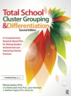 Total School Cluster Grouping and Differentiation : A Comprehensive, Research-based Plan for Raising Student Achievement and Improving Teacher Practices - eBook