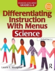 Differentiating Instruction With Menus : Science (Grades 6-8) - eBook