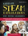 Hands-On STEAM Explorations for Young Learners : Problem-Based Investigations for Preschool to Second Grade - eBook