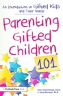 Parenting Gifted Children 101 : An Introduction to Gifted Kids and Their Needs - eBook