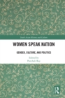 Women Speak Nation : Gender, Culture, and Politics - eBook
