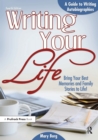 Writing Your Life : A Guide to Writing Autobiographies - eBook