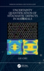 Uncertainty Quantification of Stochastic Defects in Materials - eBook