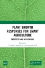 Plant Growth Responses for Smart Agriculture : Prospects and Applications - eBook