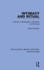 Intimacy and Ritual : A Study of Spiritualism, Medium and Groups - eBook