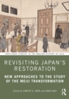 Revisiting Japan’s Restoration : New Approaches to the Study of the Meiji Transformation - eBook