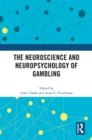 The Neuroscience and Neuropsychology of Gambling - eBook