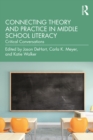 Connecting Theory and Practice in Middle School Literacy : Critical Conversations - eBook