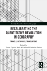 Recalibrating the Quantitative Revolution in Geography : Travels, Networks, Translations - eBook