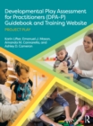 Developmental Play Assessment for Practitioners (DPA-P) Guidebook and Training Website : Project Play - eBook
