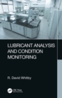 Lubricant Analysis and Condition Monitoring - eBook
