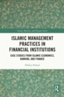 Islamic Management Practices in Financial Institutions : Case Studies from Islamic Economics, Banking and Finance - eBook