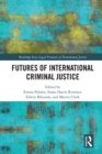 Futures of International Criminal Justice - eBook