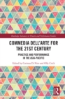 Commedia dell'Arte for the 21st Century : Practice and Performance in the Asia-Pacific - eBook