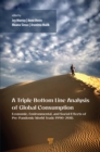 A Triple Bottom Line Analysis of Global Consumption : Economic, Environmental, and Social Effects of Pre-Pandemic World Trade 1990–2015 - eBook