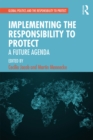 Implementing the Responsibility to Protect : A Future Agenda - eBook