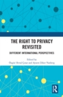 The Right to Privacy Revisited : Different International Perspectives - eBook