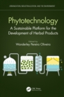 Phytotechnology : A Sustainable Platform for the Development of Herbal Products - eBook