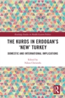 The Kurds in Erdogan's "New" Turkey : Domestic and International Implications - eBook