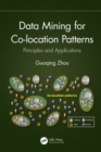Data Mining for Co-location Patterns : Principles and Applications - eBook