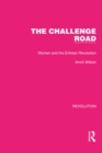 The Challenge Road : Women and the Eritrean Revolution - eBook