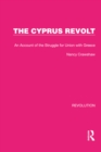The Cyprus Revolt : An Account of the Struggle for Union with Greece - eBook