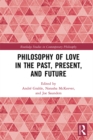 Philosophy of Love in the Past, Present, and Future - eBook