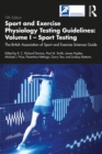 Sport and Exercise Physiology Testing Guidelines: Volume I - Sport Testing : The British Association of Sport and Exercise Sciences Guide - eBook