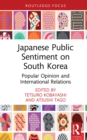 Japanese Public Sentiment on South Korea : Popular Opinion and International Relations - eBook
